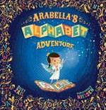 Arabella's alphabet adventure / Suzy Zail, Christopher Nielsen.