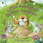 Little wombat's Easter surprise / written and illustrated by Charles Fuge.