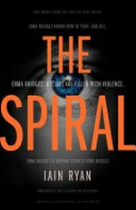 The spiral / Iain Ryan.