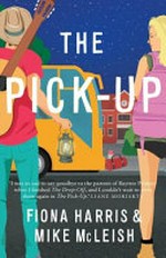 The pick-up / Fiona Harris & Mike McLeish.