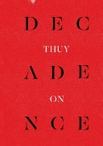 Decadence / Thuy On.