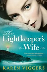 The lightkeeper's wife / Karen Viggers.