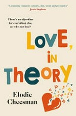 Love, in theory / Elodie Cheesman.