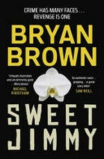 Sweet Jimmy / Bryan Brown.