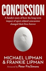 Concussion / Michael Lipman & Frankie Lipman ; foreword by Pete FitzSimons.