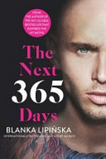 The next 365 days / Blanka Lipińska ; translated by Filip Sporczyk.