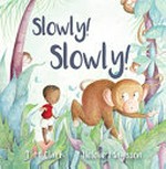 Slowly! slowly! / T. M. Clark ; illustrated by Helene Magisson.