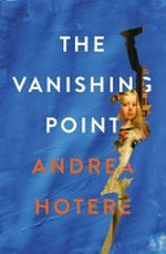The vanishing point / Andrea Hotere.