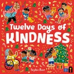 Twelve days of kindness / Sophie Beer.