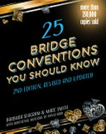 25 bridge conventions you should know / Barbara Seagram & Marc Smith ; with additional material by David Bird.