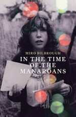 In the time of the Manaroans / Miro Bilbrough.