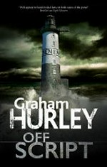 Off script / Graham Hurley.