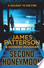 Second honeymoon / James Patterson & Howard Roughan.