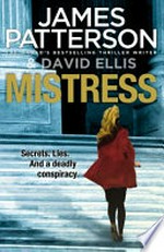 Mistress / James Patterson & David Ellis.