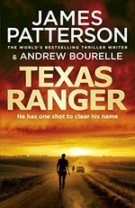 Texas Ranger / James Patterson & Andrew Bourelle