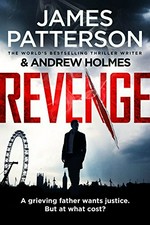 Revenge / James Patterson & Andrew Holmes.