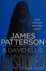 Unsolved / James Patterson & David Ellis.