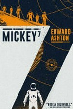 Mickey7 / Edward Ashton.