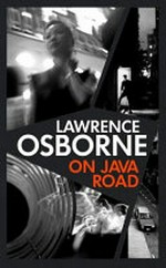 On Java Road / Lawrence Osborne.