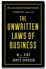 The unwritten laws of business / W.J. King ; with revisions and additions by James G. Skakoon.