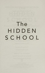 The hidden school : return of the peaceful warrior / Dan Millman.