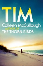 Tim: Colleen McCullough.