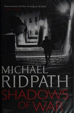Shadows of war / Michael Ridpath.