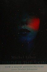 Under the skin / Michel Faber.
