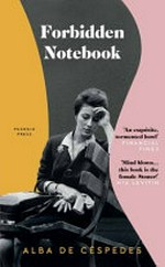 Forbidden notebook / Alba de Céspedes ; translated from the Italian by Ann Goldstein ; with a foreword by Jhumpa Lahiri.