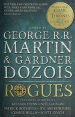 Rogues / edited by George R.R. Martin & Gardner Dozois.