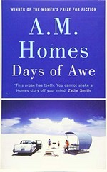 Days of awe / A.M. Homes.