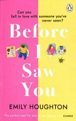 Before I saw you / Emily Houghton.
