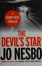 The devil's star / Jo Nesbo ; translated from the Norwegian by Don Bartlett.
