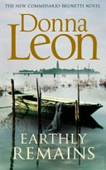 Earthly remains / Donna Leon.