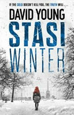 Stasi winter / David Young.