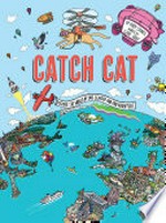 Catch cat : discover the world in this search and find adventure / words by Claire Grace ; illustrated by Andy Council.