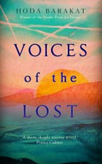 Voices of the lost / Hoda Barakat ; translated by Marilyn Booth.