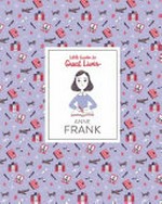 Anne Frank / written by Isabel Thomas ; illustrated by Paola Escobar.