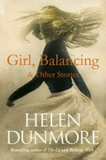 Girl, Balancing & other stories / Helen Dunmore.