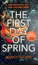 The first day of spring / Nancy Tucker.