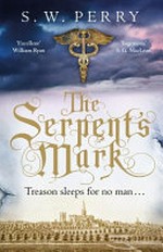 The serpent's mark / S. W. Perry.