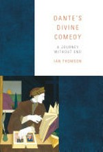 Dante's Divine comedy : a journey without end / Ian Thomson.