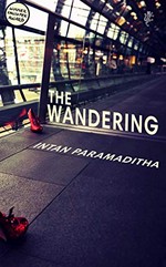 The wandering : a red shoes adventure / Intan Paramaditha ; translated from the Indonesian by Stephen J. Epstein.
