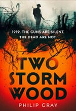 Two storm wood / Phillip Gray.