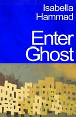 Enter ghost / Isabella Hammad.