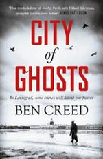 City of ghosts / Ben Creed.