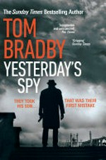 Yesterday's spy / Tom Bradby.
