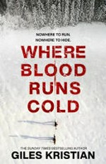 Where blood runs cold / Giles Kristian.