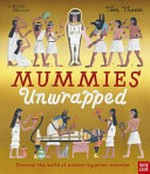 Mummies unwrapped / illustrated by Tom Froese.