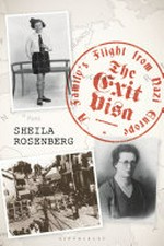 The exit visa : a family's flight from Nazi Europe / Sheila Rosenberg.